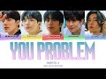 MONSTA X You Problem LYRICS COLOR CODED ENG 