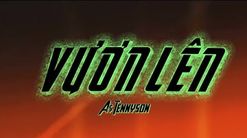 AS. TENNY$ON - VƯƠN LÊN (prod.by DIZZY)│ Official Music Video