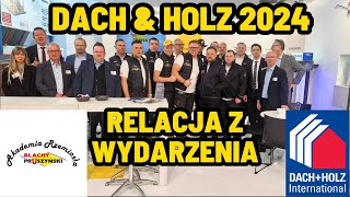 Dach & Holz 2024 - Relacja z wydarzenia, moimi oczami❗️ Czy było warto pojechać❓