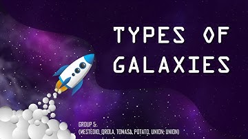 Chapter 13 - Types of Galaxies