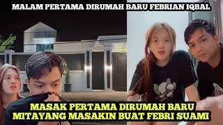 Malam Pertama Dirumah Baru Bersama Mitayang Febrian Iqbal