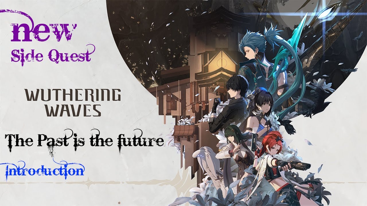 The Past is the Future – Introduction | Wuthering Waves Side Quest