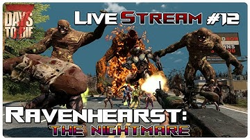 7 Days to Die Ravenhearst Mod | The Full Final Stand Quest Line Ravenhearst MP Server! | Livestream