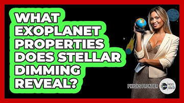 What Exoplanet Properties Does Stellar Dimming Reveal?