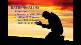 RATIB AL-ATTAS: DUA FOR REMOVAL DIFFICULTIES, FULFILMENT OF NEED, PROTECTION AND FORGIVENESS OF SINS