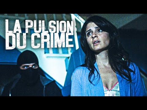 La Pulsion du Crime | Thriller | Film complet en français