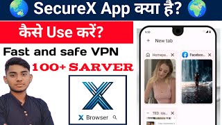 SecureX App || SecureX App Kya Hai || SecureX App Kaise Use Kare || SecureX Safe Proxy Browser screenshot 4