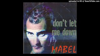Mabel - Don't Let Me Down (M.T.J. Extended Mix) [2000]