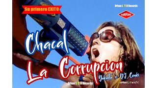 Chacal Y Yakarta - La Corrupcion