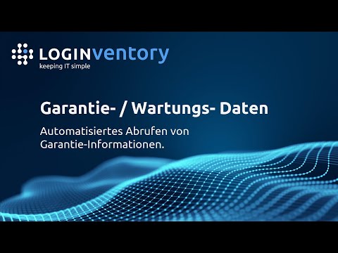 GARANTIE- & WARTUNGS-DATEN AUTOMATISCH VERWALTEN