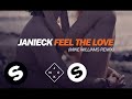 Janieck - Feel The Love (Mike Williams Remix)