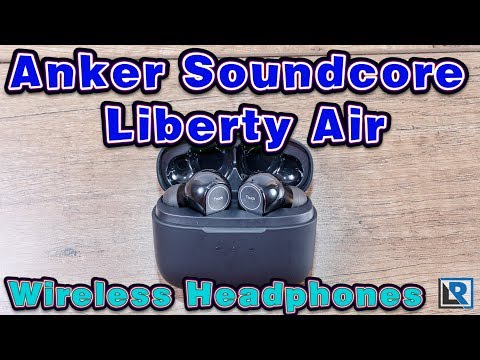 Anker Soundcore Liberty Air Review