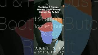 The Naked & Famous - Teardrop (Fred V Bootleg) Butcher_Bay Re-Edit #dnb #dnbdj #dnbdance