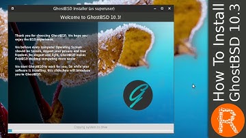 How To Install GhostBSD 10.3