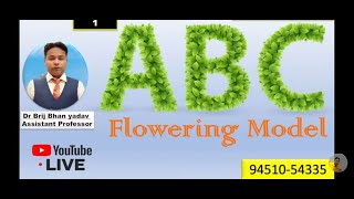 ABC  FLOWERING MODEL LECTURE-2 BIOLIFE SCIENCE Dr Brij Bhan Sir