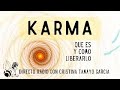 DIRECTO, Que es el KARMA?, Como liberarlo ? Cristina Tamayo García
