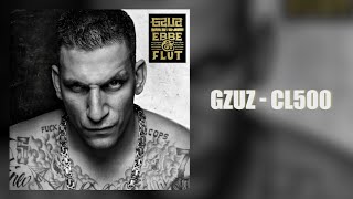 Gzuz - CL500 [8D]