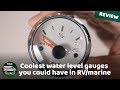 Coolest water level gauges and sensors for RV or marine. Water, fuel level meters for van conversion