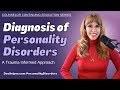 Diagnosis of personality disorders a trauma informed approach