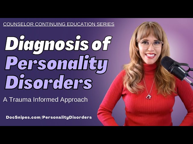 Diagnosis of Personality Disorders A Trauma Informed Approach class=