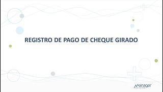 Manager  ERP: Registro de Pago de cheque girado