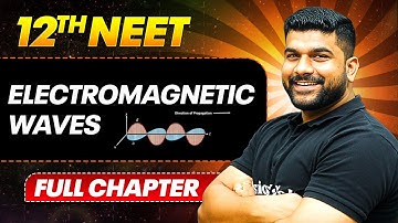Electromagnetic Waves FULL CHAPTER | Class 12th Physics | PhysicsWallah