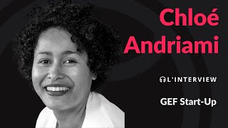 Gef Start-Up Avec Chloé Andriami