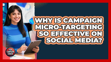 Why Is Campaign Micro-targeting So Effective On Social Media? - Your Campaign Coach