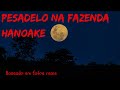 PESADELO NA FAZENDA ROANOKE - (A SUPER LUA VERMELHA)