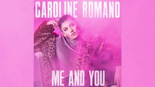 Caroline Romano - Me and You (Official Audio)