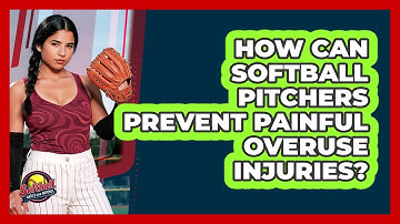 How Can Softball Pitchers Prevent Painful Overuse Injuries? - Softball Basics and Beyond
