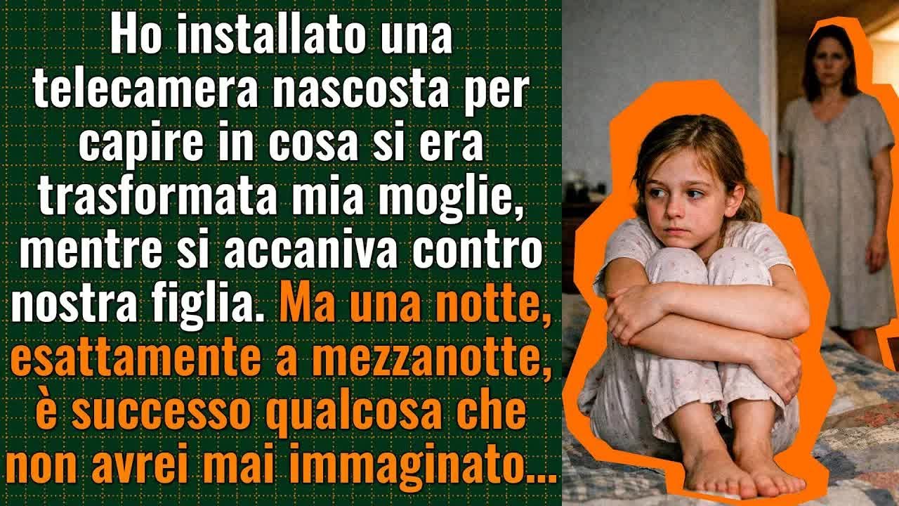 Ho installato una telecamera nascosta… A mezzanotte ho visto cosa mia moglie faceva a nostra fig