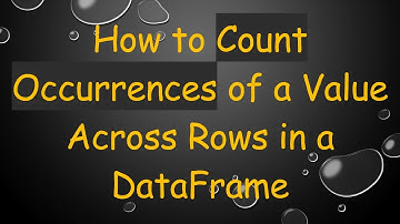 How to Count Occurrences of a Value Across Rows in a DataFrame