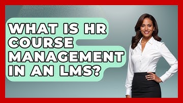 What Is HR Course Management In An LMS? - Legal And HR SaaS Stack