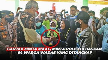 Ganjar Minta Maaf, Minta Polisi Bebaskan 64 Warga Wadas yang Ditangkap