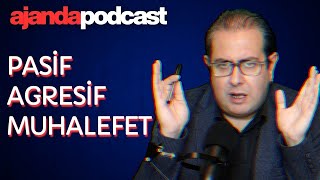 Korkak muhaliflerin laf sokmalı pasif agresif halleri (Ep.257)