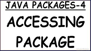 ACCESSING PACKAGE IN JAVA