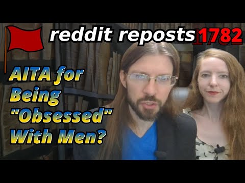 AITA for Being "Obsessed" with Men? | 4 Stories | Tales Tea Trouble 1782
