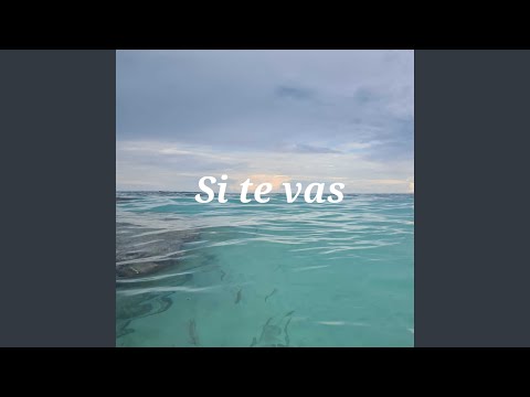 YouTubeでSi te vasを視聴