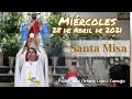 ✅ MISA DE HOY miércoles 28 de abril 2021 - Padre Arturo Cornejo