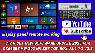 Gx6605S Hw203 Nk Hd Box Starsat New Software 2025 Nk Set Top Box Latest Update 100% Working