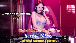 Richard Marx - Right Here Waiting For You (Dj Mr.kk Funkyhouse版) || Hot Remix Tiktok Douyin 抖音 2023