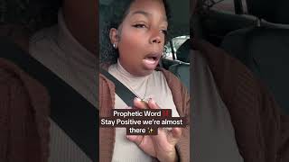 Stay positive #propheticword
