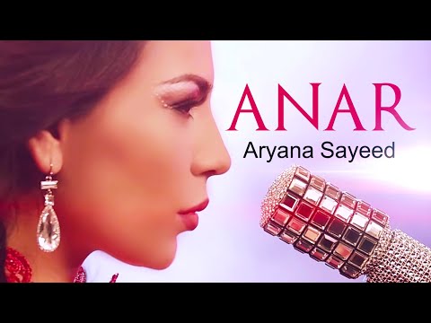 Aryana Sayeed - ANAR ( Official Video )