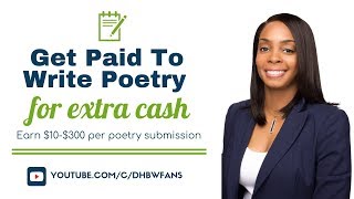 Do you have a creative bone for writing poems extra money? these
companies pay anywhere from $10 -$300 per poetry submission. this link
has list of 10+...