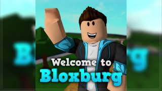 Welcome to Bloxburg Theme *intro main*