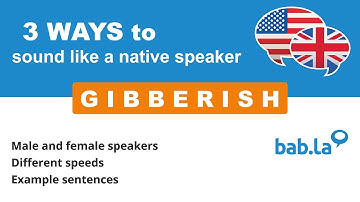 GIBBERISH pronunciation | Improve your language with bab.la