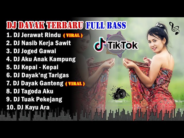 DJ DAYAK TERBARU FULL BASS || DJ Jerawat Rindu - DJ Dayak Ganteng - DJ Nasib Kerja Sawit class=
