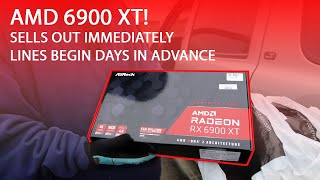 6900 XT Launch day - Limited stock sells out immediately.