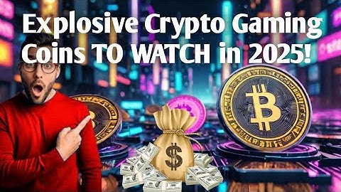 Explosive Crypto Gaming Coins TO WATCH in 2025!